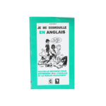 JE ME DÉBROUILLE EN ANGLAIS