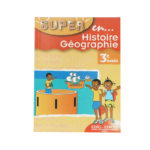 SUPER EN HISTOIRE ET GEOGRAPHIE 3ÈME ANNÉE