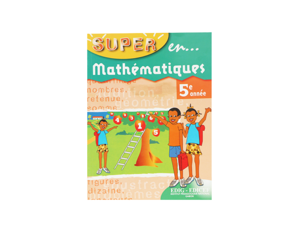 SUPER EN MATHÉMATIQUES 5ÈME ANNÉE