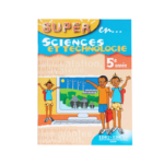 SUPER EN SCIENCES ET TECHNOLOGIE 5ÈME ANNÉE