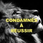 CONDAMNÉ A RÉUSSIR